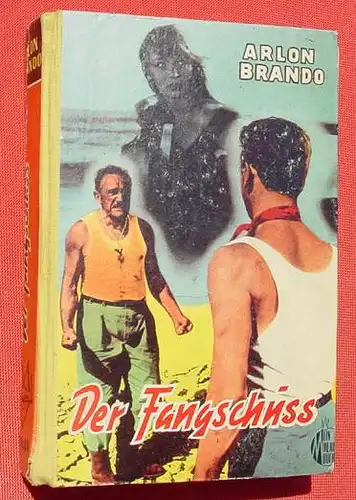 () Brando "Der Fangschuss". Abenteuer.  256 S., Merceda-Verlag, Albachten