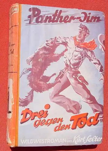() Selter, PANTHER-JIM "Drei gegen den Tod". Wildwest. 254 S., 1952 Triga-Verlag