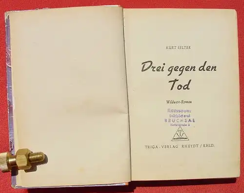 () Selter, PANTHER-JIM "Drei gegen den Tod". Wildwest. 254 S., 1952 Triga-Verlag