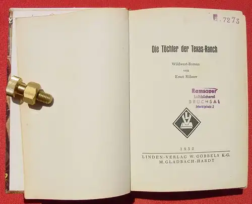 (1008976) Roehner "Die Toechter der Texas-Ranch" Wildwest. 254 S., 1952 Linden-Verlag