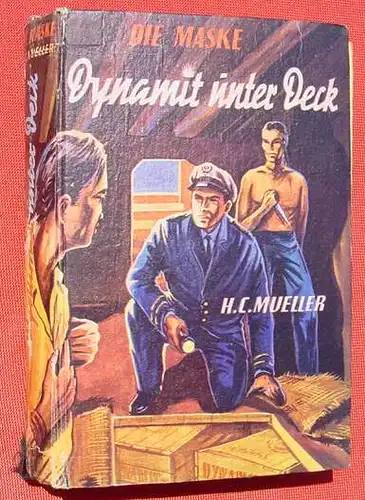 (1008981) Mueller. DIE MASKE "Dynamit unter Deck". Abenteuer. 270 S., Balowa-Verlag, 1. Auflage