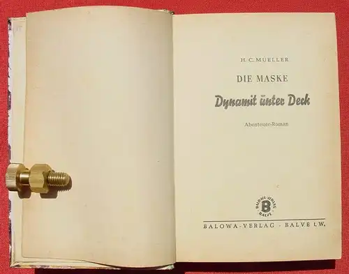 () Mueller. DIE MASKE "Dynamit unter Deck". Abenteuer. 270 S., Balowa-Verlag, 1. Auflage