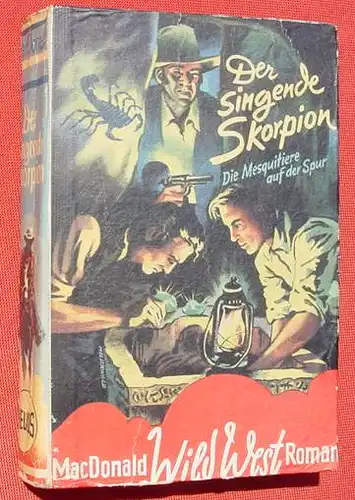 (1008982) MacDonald "Der singende Skorpion". Wildwest. 284 S., 1951 Helios-Verlag, Bayreuth
