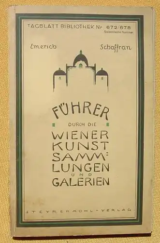 (0210028) "Fuehrer durch die Wiener Kunstsammlungen und Galerien" Schaffran. Bildtafeln. Steyrermuehl-Verlag Wien