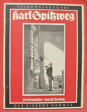 (0210145) "Karl Spitzweg" Feldpostausgabe. Verlag Der Eiserne Hammer. Karl Robert Langewiesche in Koenigstein u. Leipzig