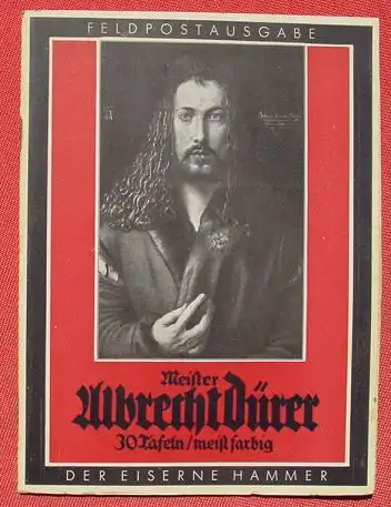 () "Meister Albrecht Duerer" Gemaelde u. Handzeichnungen. Feldpostausgabe. Verlag Der Eiserne Hammer Langewiesche Koenigstein u. Leipzig