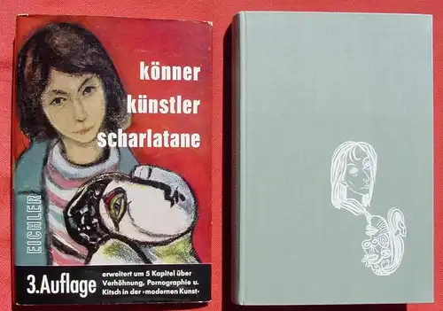 (0210155) Eichler "Koenner, Kuenstler, Scharlatane" 356 S., u. a. 'Verhoehnung - Pornographie - Kitsch' in der Kunst. Lehmann, Muenchen 1962