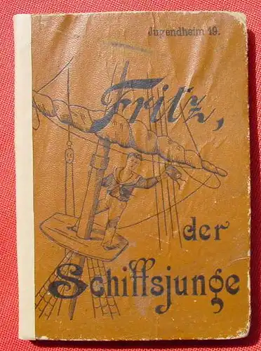 (0060352) "Fritz, der Schiffsjunge" Jugendheim-Bibliothek. 120 S., Oncken-Verlag, Hamburg # Jugendbuch