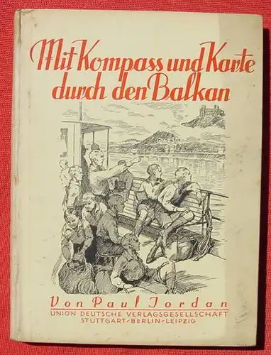 () Jordan. Mit Kompass und Karte durch den Balkan. 104 S., Union Deutsche Verlagsges. Stuttgart # Jugendbuch