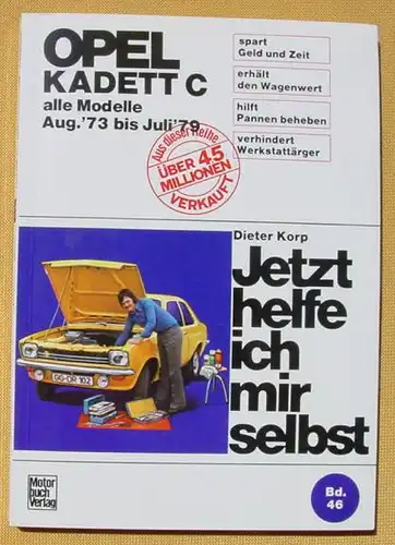 (0290071) "Jetzt helfe ich mir selbst" Band 46 : 'Opel Kadett C'. Alle Modelle Aug. 73 bis Juli 79. Motorbuch Verlag Stuttgart