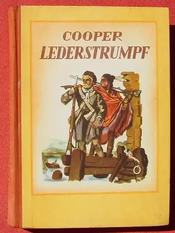 () Cooper "Lederstrumpf-Erzaehlungen" Jugendbuch. 206 S., Schauenburg, Lahr 1949