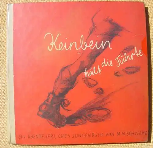 (0060101) Schwarz "Keinbein haelt die Faehrte". Jugendbuch. 104 S., Schloesser Verlag, Braunschweig 1948