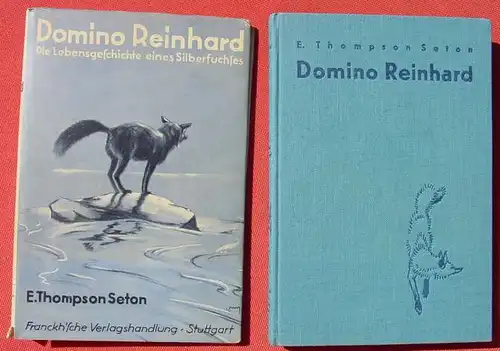 (0060147) E. Thompson Seton "Domino Reinhard". Silberfuchs. 96 S., 8 Vollbilder. Franckh, Stuttgart 1930-er J. # Tiergeschichten