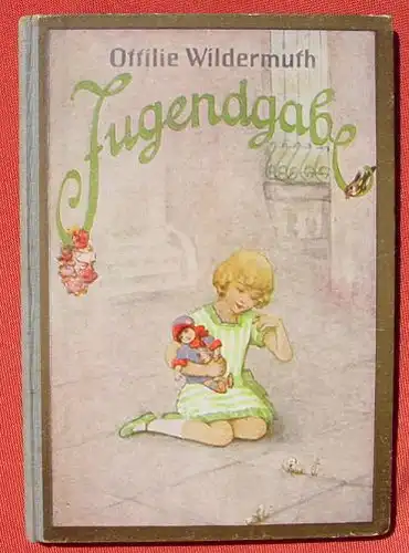 () Ottilie Wildermuth "Jugendgabe" 72 S., Weichert-Verlag, Berlin