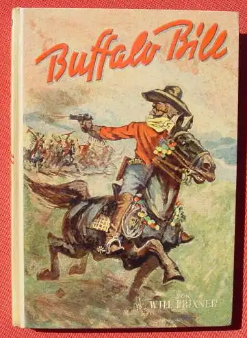 (0060179) Drixner "Buffalo Bill" Wildwest. 96 S., Neuer Jugendschriften-Verlag Hannover 1955. Jugendbuch