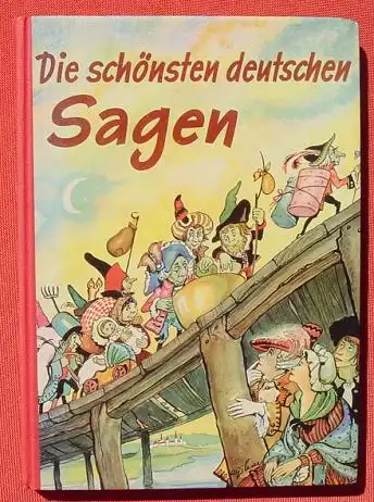 (0060184) "Die schoensten deutschen Sagen". Jugendbuch. 132 S., Union Deutsche Verlagsges. Stuttgart 1951