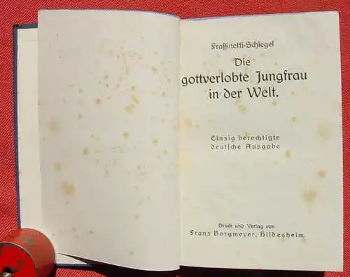 () "Die gottverlobte Jungfrau in der Welt" Frassinetti-Schlegel. 178 S., Borgsmeyer, Hildesheim 1924