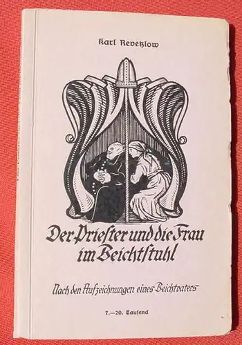 () "Der Priester und die Frau im Beichstuhl" Revetzlow. 104 S., 1939 Edelgarten-Verlag Posern, Beuern / Hessen