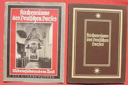 () "Kirchenraeume des Deutschen Dorfes". Foto-Bildband Kirchen. 48 S., 1937 Der Eiserne Hammer, Langewiesche, Koenigstein, Leipzig