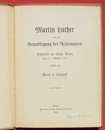 (0260020) "Martin Luther ..." Festschrift der Stadt Berlin zum 31. 10. 1917 verfasst von Adolf v. Harnack. 1. bis 40. Tausend