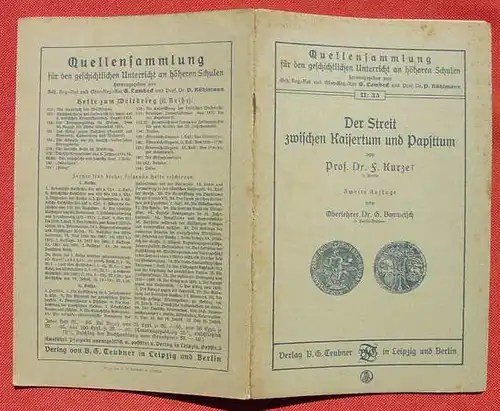 () "Der Streit zwischen Kaisertum und Papsttum" Von Prof. Dr. F. Kurze. Verlag Teubner, Leipzig (um 1917 ?)