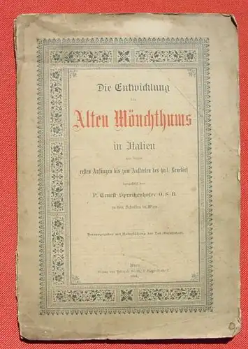 (0260028) "Die Entwicklung des Alten Moenchthums in Italien" Spreitzenhofer O.S.B. 1894 Verlag Kirsch, Wien