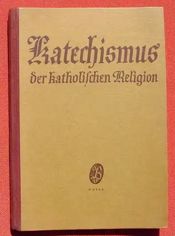 () "Katechismus der katholischen Religion". 1935 Bundesverlag,  Wien u. Leipzig