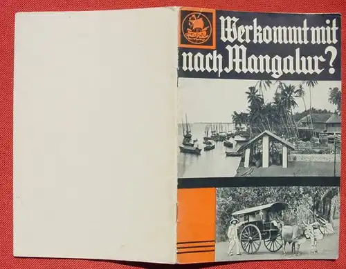 () "Wer kommt mit nach Mangalur ?" Maedchenfreizeit in Mulki. Hoch / Schosser. 1931 Evangelischer Missions-Verlag, Stuttgart