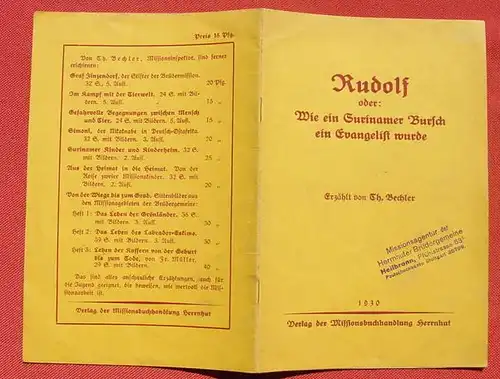 (0260044) "Rudolf, oder : Wie ein Surinamer Bursch ein Evangelist wurde". Bechler. 16 S., 1930 Missionsbuchhandlung Herrnhut