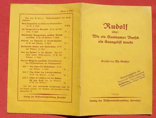 () "Rudolf, oder : Wie ein Surinamer Bursch ein Evangelist wurde". Bechler. 16 S., 1930 Missionsbuchhandlung Herrnhut