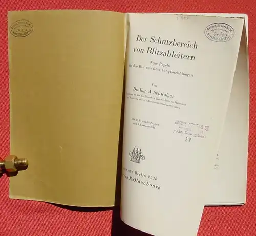 () "Schutzbereich von Blitzableitern". Prof. Dr. Anton Schwaiger. 116 S., 1938 Verlag Oldenbourg, Muenchen u. Berlin