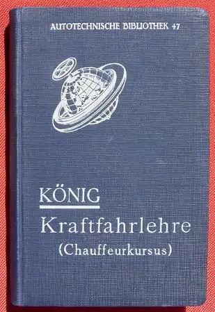 (0290028) "Kraftfahrlehre" Chauffeurkursus. Autotechnische Bibliothek, 416 S., Verlag Schmidt, Berlin 1928