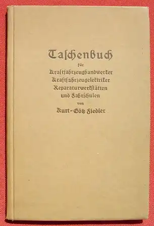(0290030) "Taschenbuch fuer Kraftfahrzeughandwerker ... und Fahrschulen" Fiedler, 1942 Killinger-Verlag, Nordhausen