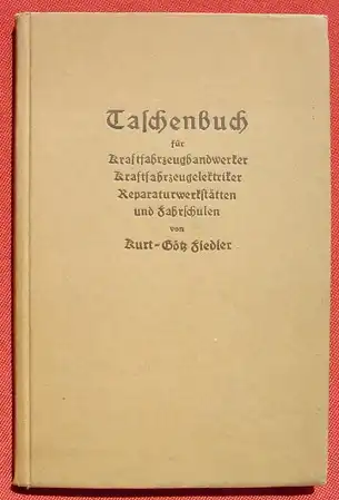 () "Taschenbuch fuer Kraftfahrzeughandwerker ... und Fahrschulen" Fiedler, 1942 Killinger-Verlag, Nordhausen