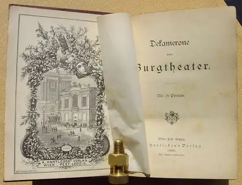 (0140005) "Dekamerone vom Burgtheater". Mit 25 Portraets. 312 S., Hartleben. 1880, Wien, Pest, Leipzig