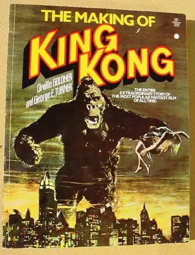 (0140036) "The Making Of King Kong" The story behind a film Classic. Goldner u. Turner. 288 S., 1977 Ballantine Books. Guter Zustand