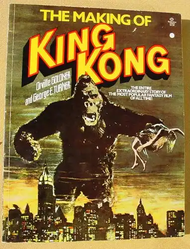 () "The Making Of King Kong" The story behind a film Classic. Goldner u. Turner. 288 S., 1977 Ballantine Books. Guter Zustand