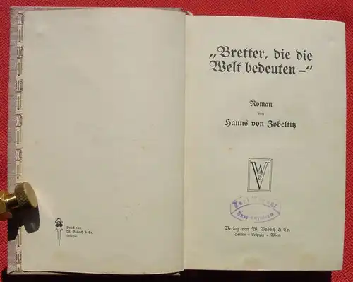 () "Bretter, die die Welt bedeuten" v. Zobeltitz. 276 S., Verlag Vobach, Berlin um 1910