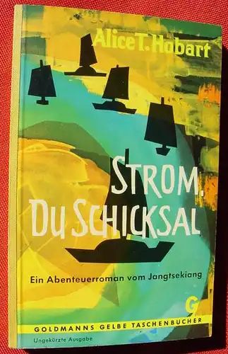 () Hobart "Strom, du Schicksal". Jangtsekiang. Goldmanns Taschenbuecher. Band 644. EA 1960