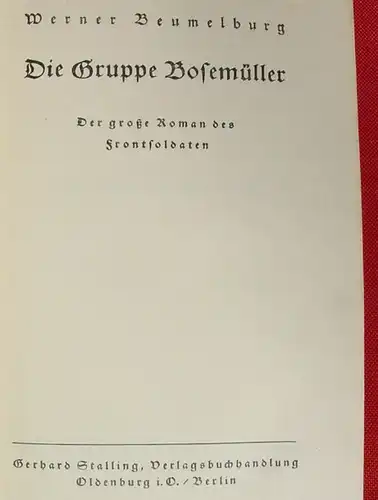 () Beumelburg "Die Gruppe Bosemueller". Frontsoldaten. Stalling-Verlag, Oldenburg 1936