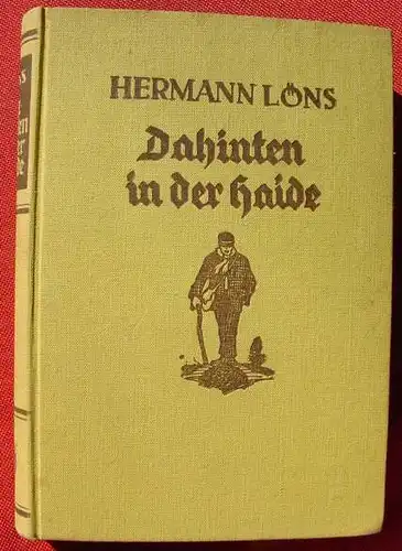 (1012305) Hermann Loens "Dahinten in der Heide" 212 S., 1912 Sponholtz-Verlag, Hannover