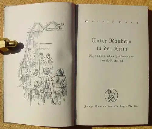 () Vaatz "Unter Raeubern in der Krim". Junge Generation, Berlin 1930-er Jahre  "Unter Raeubern in der Krim". Von Witold Vaatz. 84 Seiten. Zahlreiche Bilder v. K. J. Blisch. Junge Generation-Verlag, Berlin 1930-er Jahre. Versandkosten innerhalb D