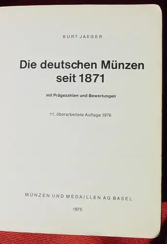 (0150002) Kurt Jaeger "Die deutschen Muenzen seit 1871". Mit Praegezahlen u. Bewertungen. 1976 Ausgabe
