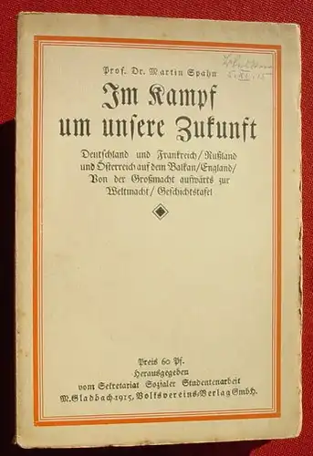 () Spahn "Im Kampf um unsere Zukunft". 1915, soziale Studentenarbeit, Volksvereins-Verlag, M.Gladbach