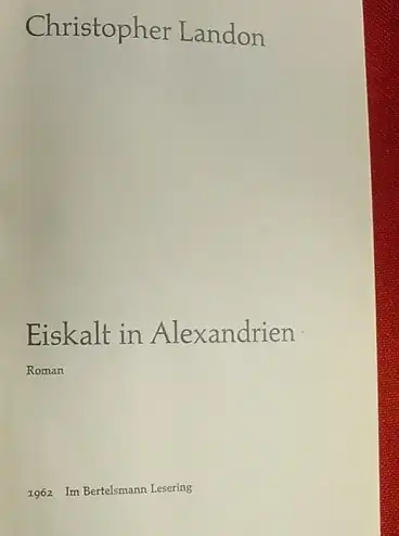 () Landon "Eiskalt in Alexandrien". (Afrika-Feldzug / 2. Weltkrieg) 318 S, 1962 Bertelsmann