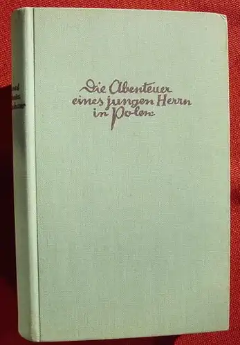 (1011656) Lernet-Holenia "Die Abenteuer eines jungen Herrn in Polen". 1935 Kiepenheuer Verlag, Berlin