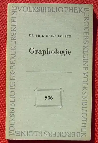 () Lossen "Graphologie". Berckers Kleine Volksbibliothek, Nr. 506. 32 S., 1950 Butzon & B., Kevelaer