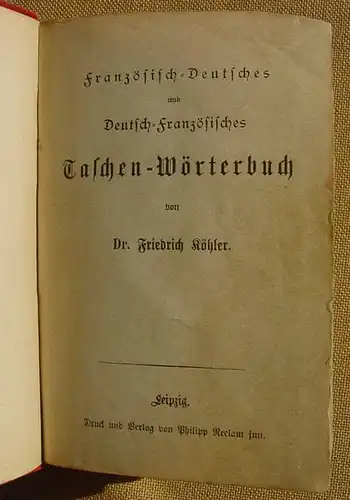 () Franzoesisch-Deutsch. Taschenwoerterbuch. Reclams Universal-B., Leipzig, um 1900