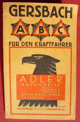 (1011531) "Gersbach A B C  fuer den Kraftfahrer". 64 S., 32 S. Reklameteil. Gersbach & Sohn, Berlin 1930