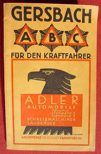 () "Gersbach A B C  fuer den Kraftfahrer". 64 S., 32 S. Reklameteil. Gersbach & Sohn, Berlin 1930